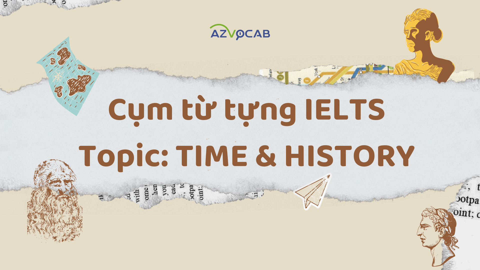 Cụm từ vựng IELTS Time and History