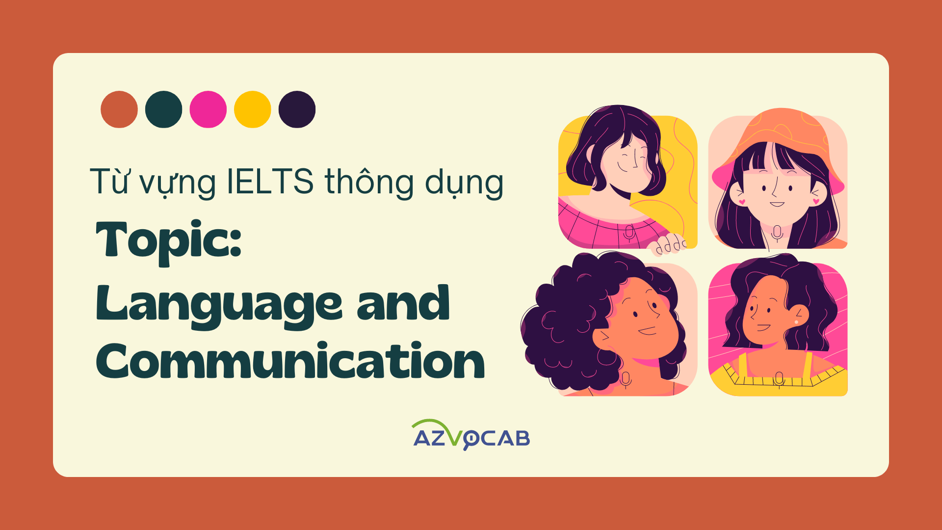 Từ vựng IELTS Language and Communication