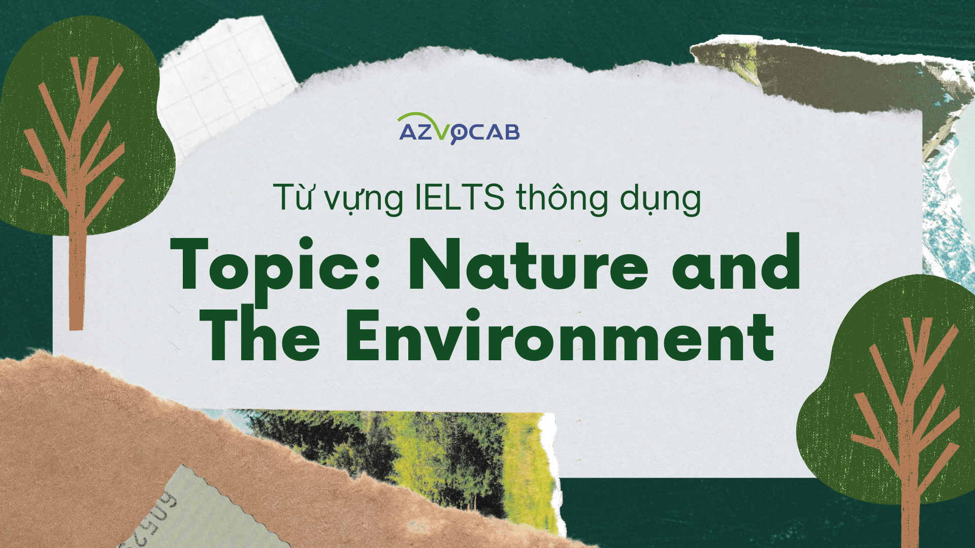Từ vựng IELTS Nature and The Environment