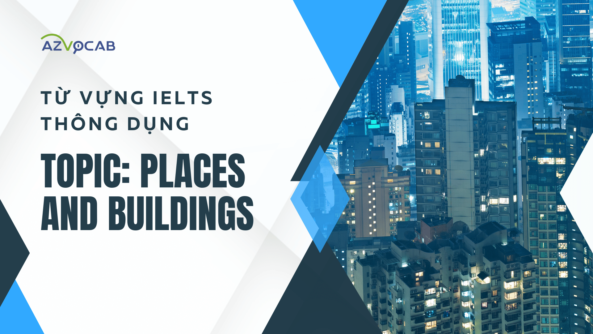 Từ vựng IELTS Places and Buildings