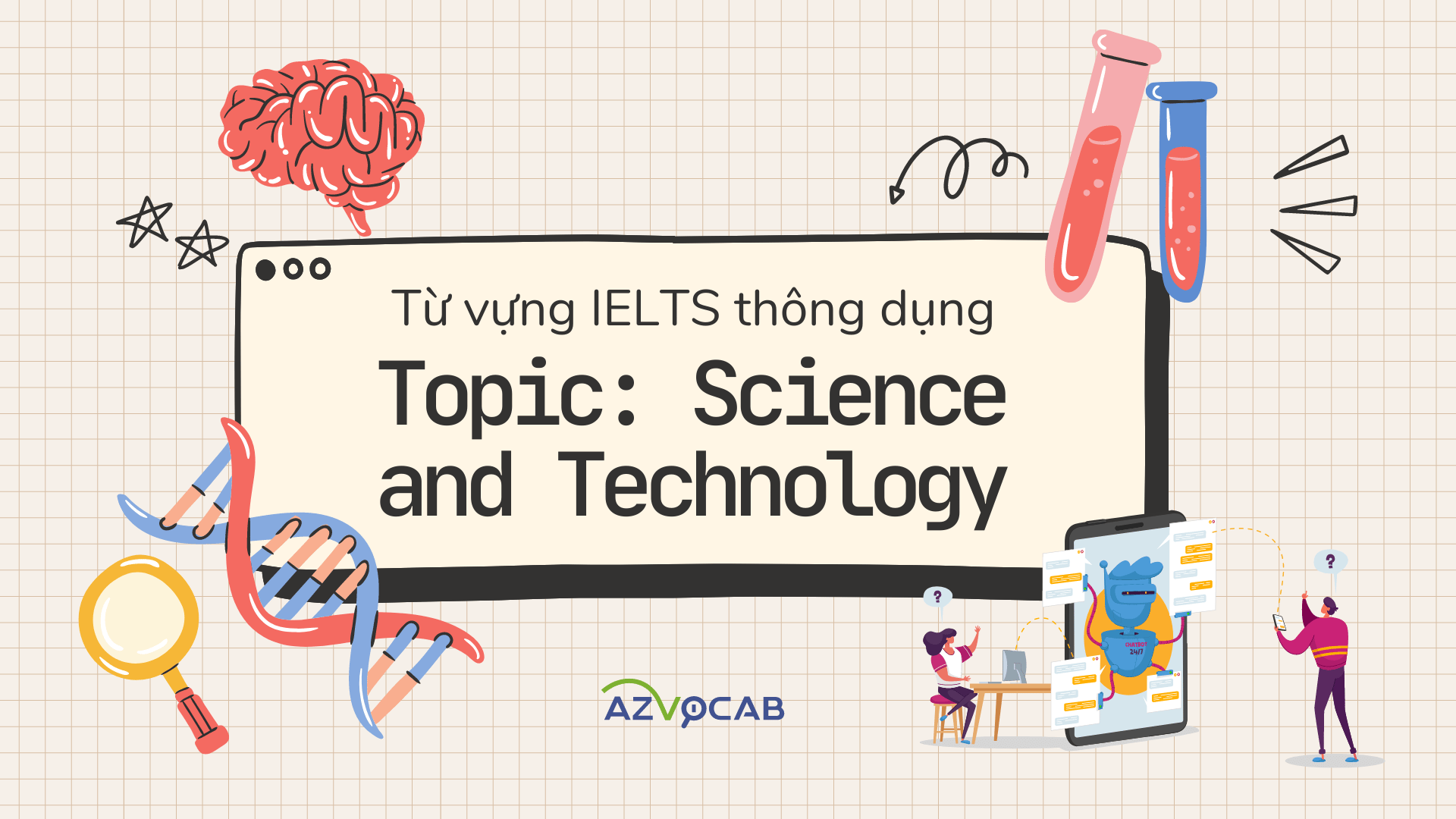Từ vựng IELTS Science and Technology