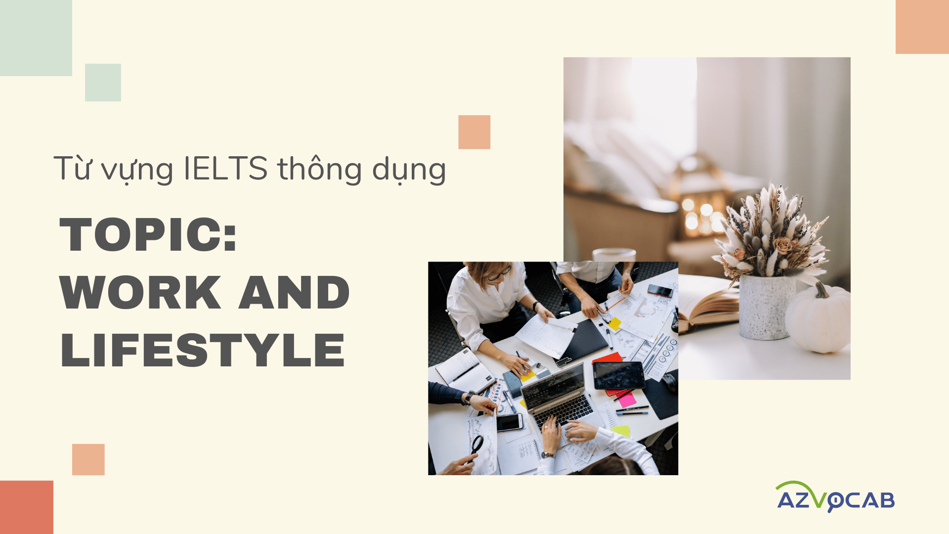 Từ vựng IELTS Work and Lifestyle