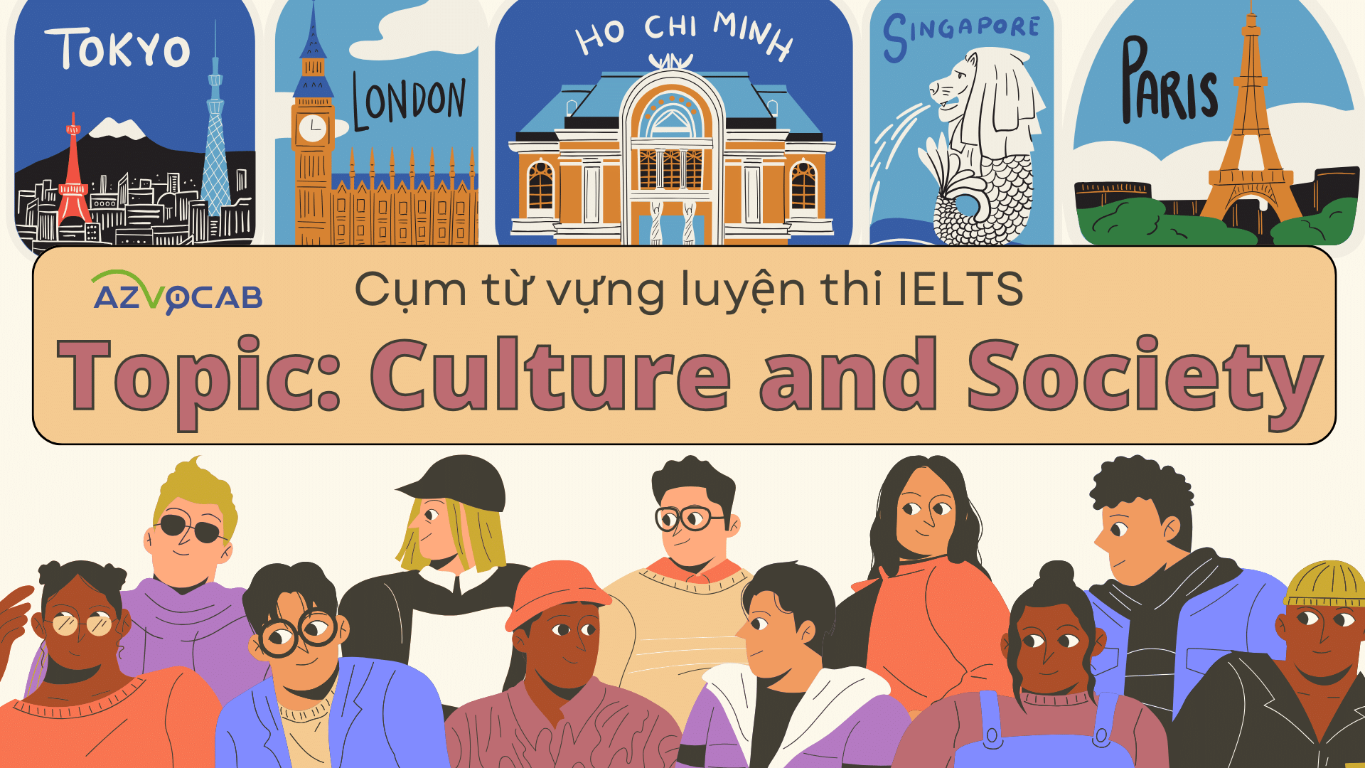 Cụm từ vựng IELTS Culture and Society