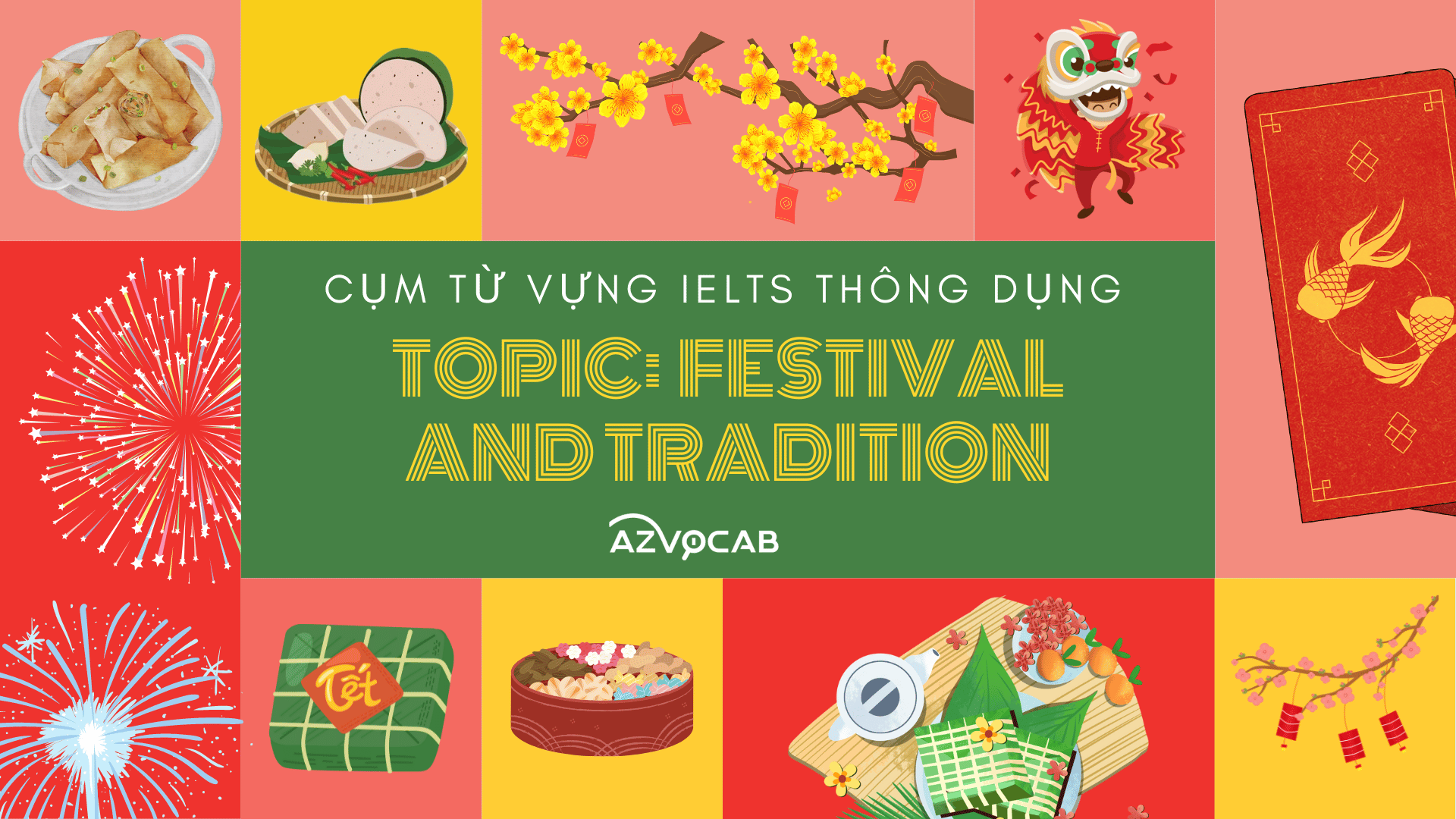 Cụm từ vựng IELTS Festival and Tradition
