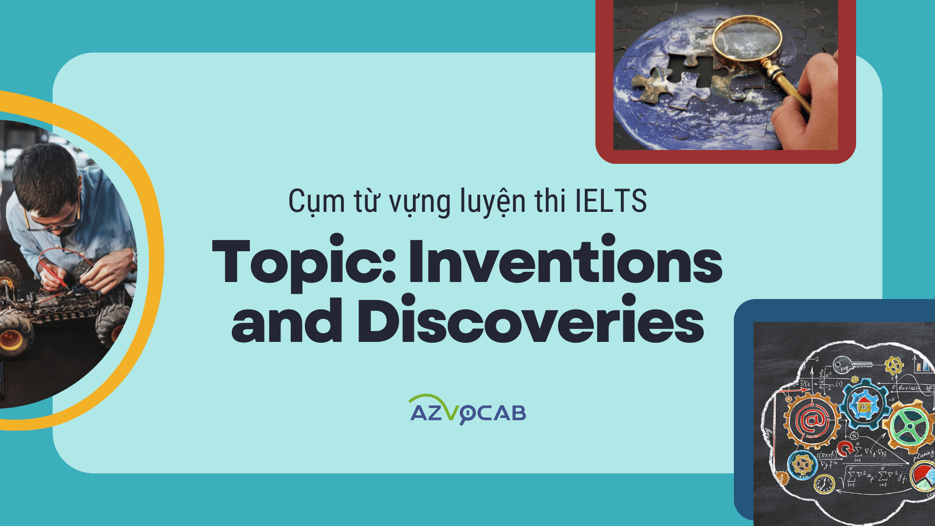 Cụm từ vựng IELTS Inventions and Discoveries