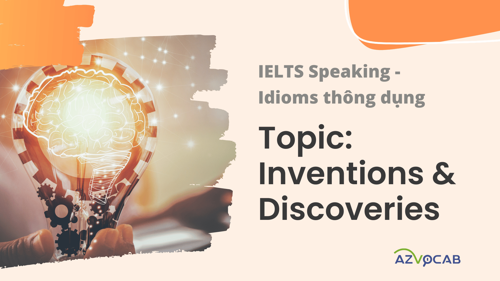 Thành ngữ IELTS Speaking Inventions and Discoveries