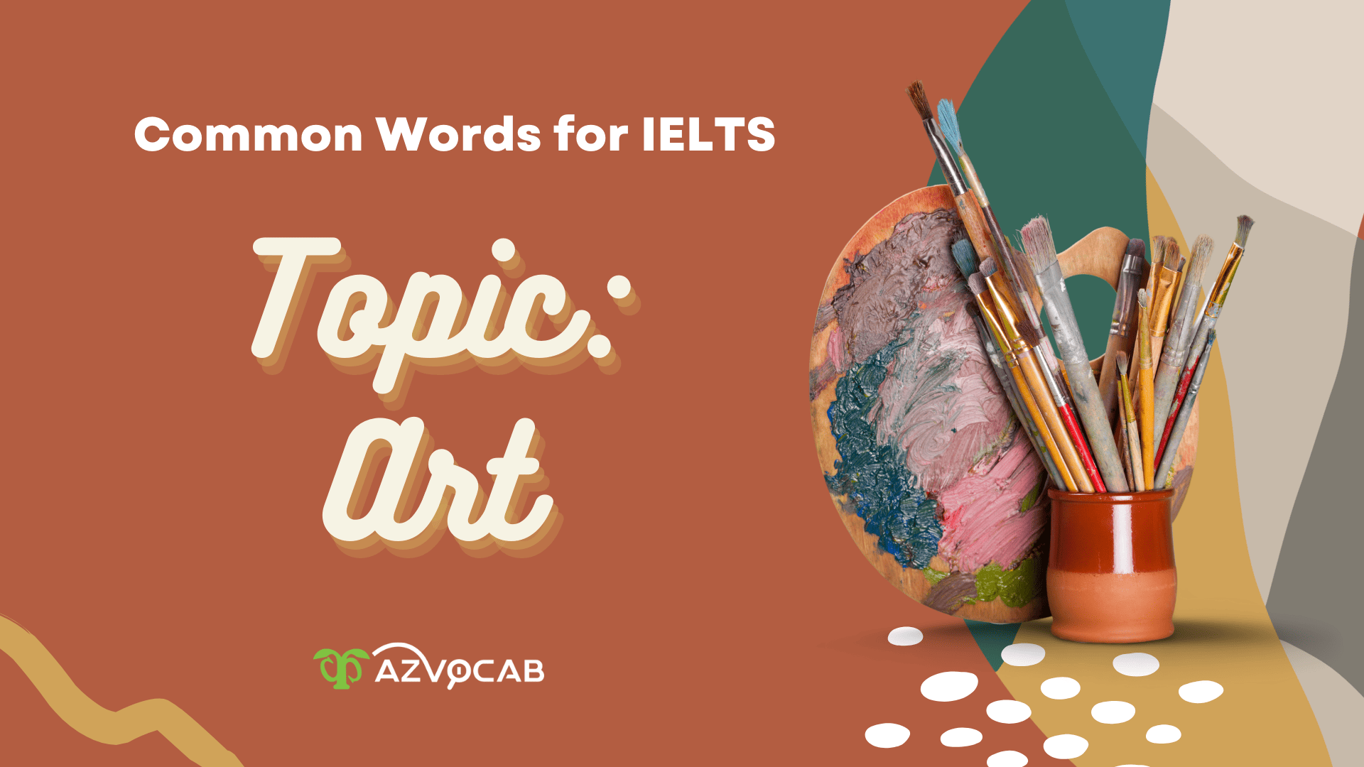 common-words-of-topic-art-for-the-ielts-exam-azvocab-ai