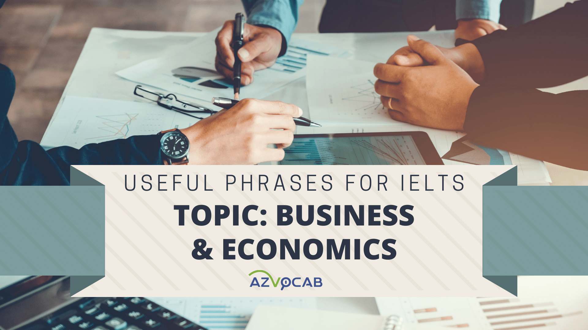 Useful phrases for IELTS Business and Economics
