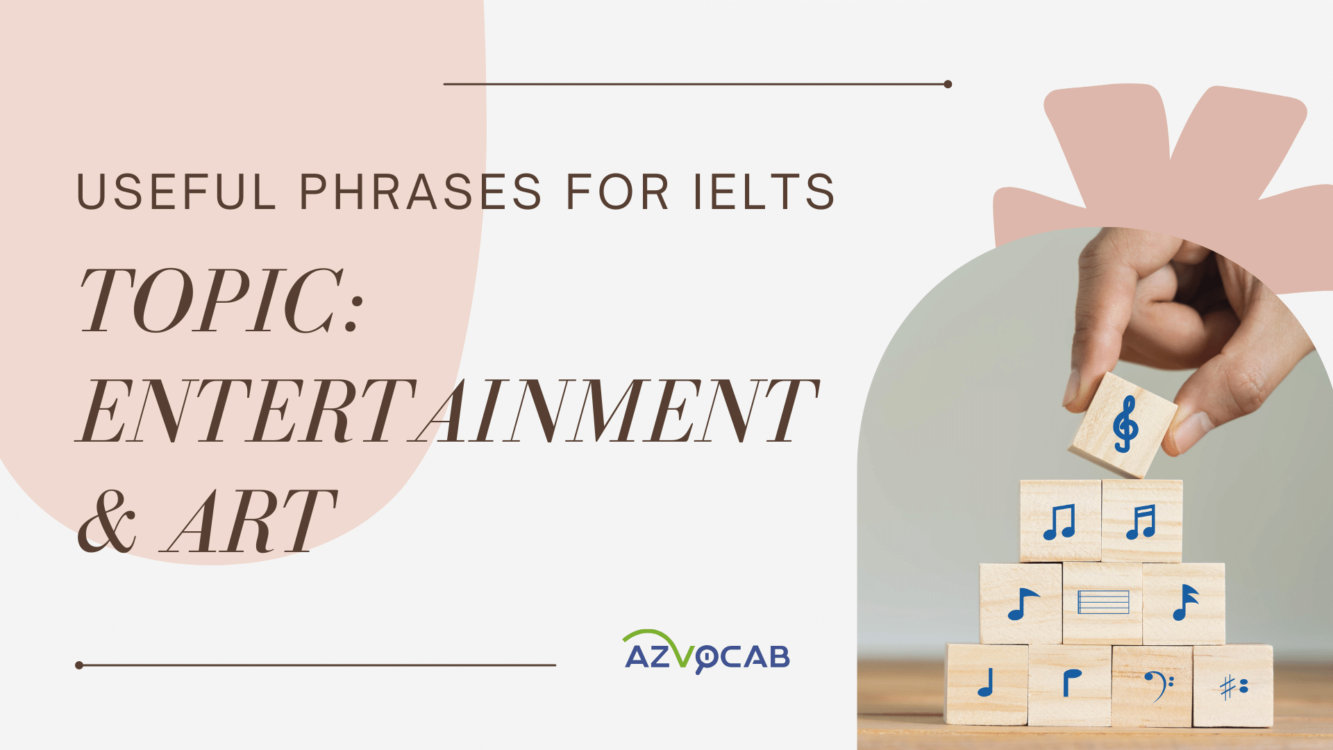 Useful phrases for IELTS Entertainment and Art