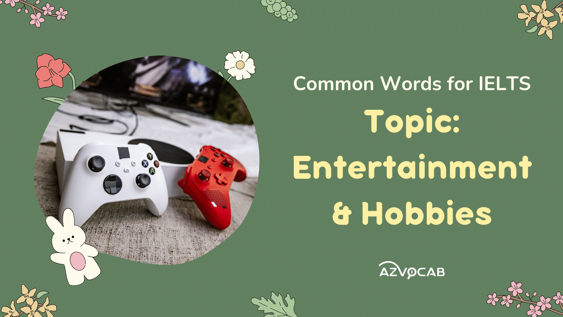 Vocabulary for IELTS Entertainment and Hobbies
