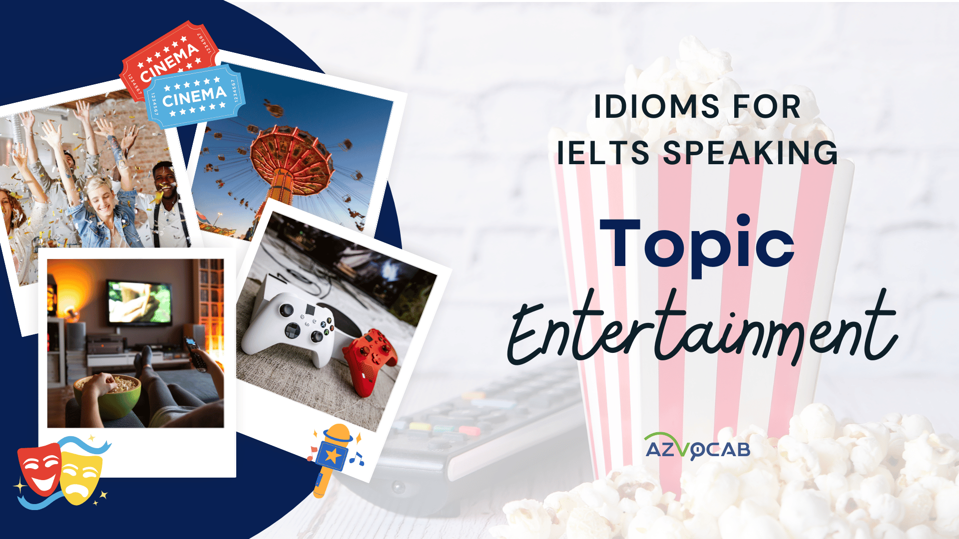 Idioms for IELTS Speaking Entertainment