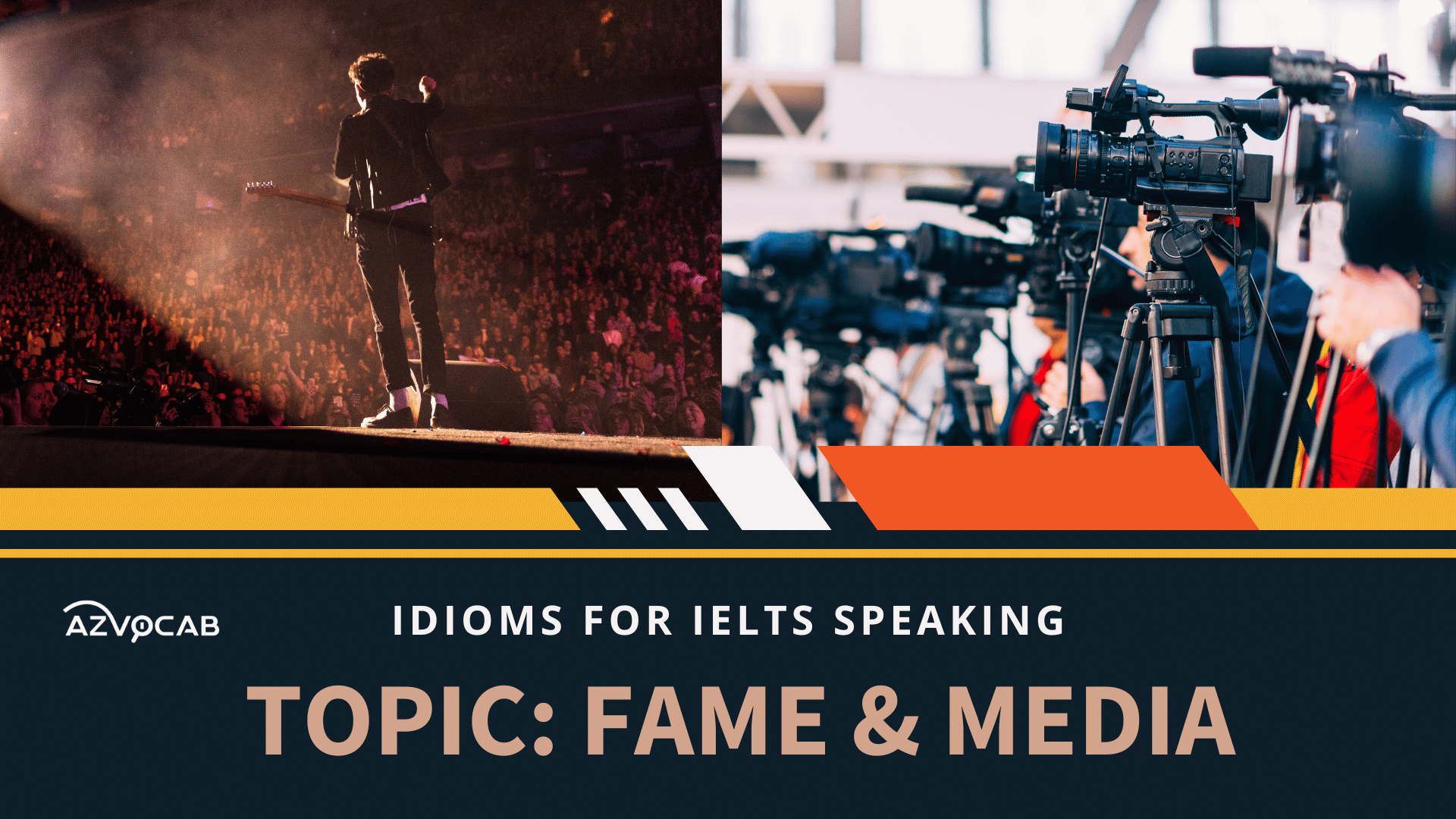 Idioms for IELTS Speaking Fame and Media