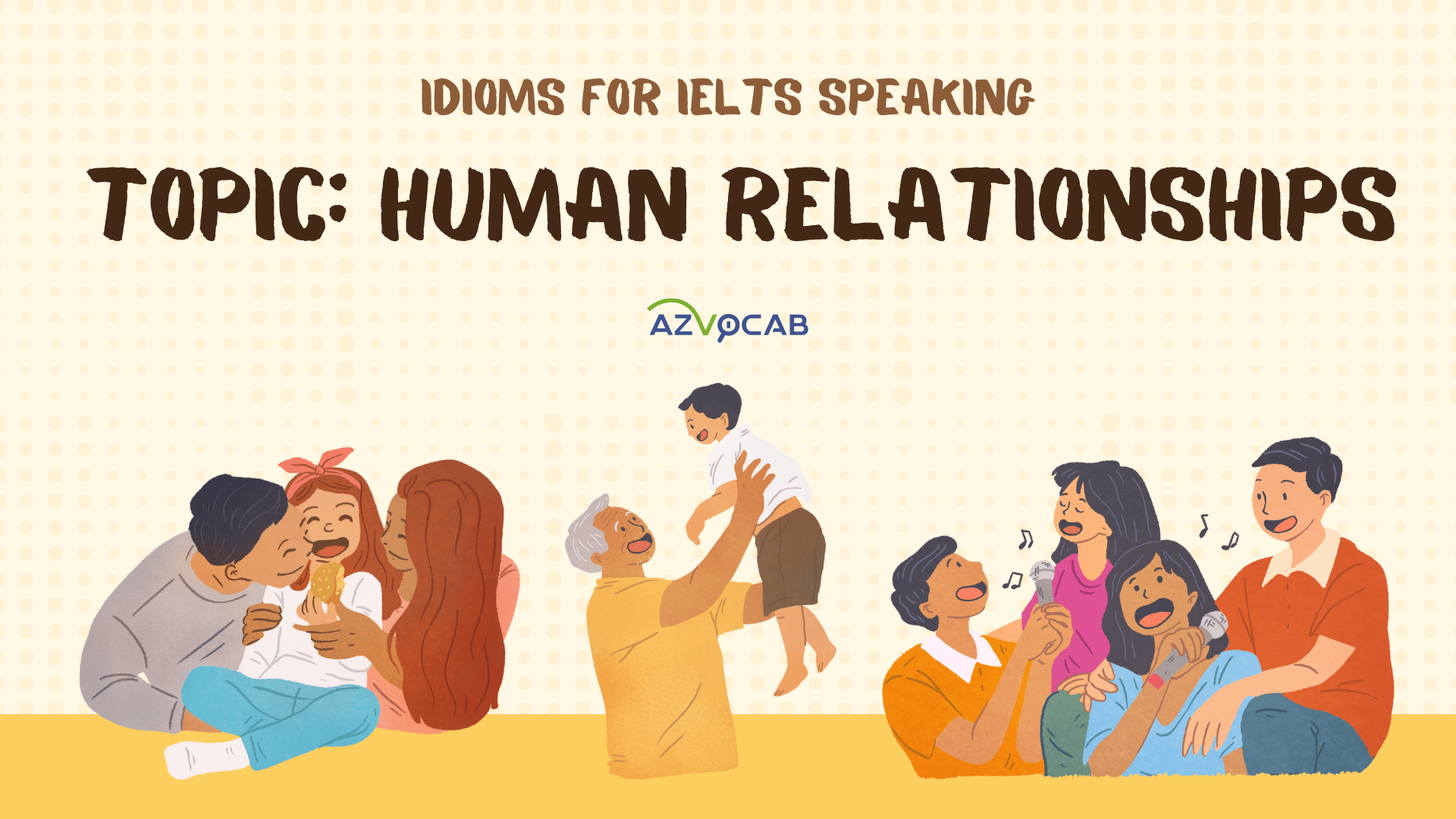 Idioms for IELTS Speaking Human relationships