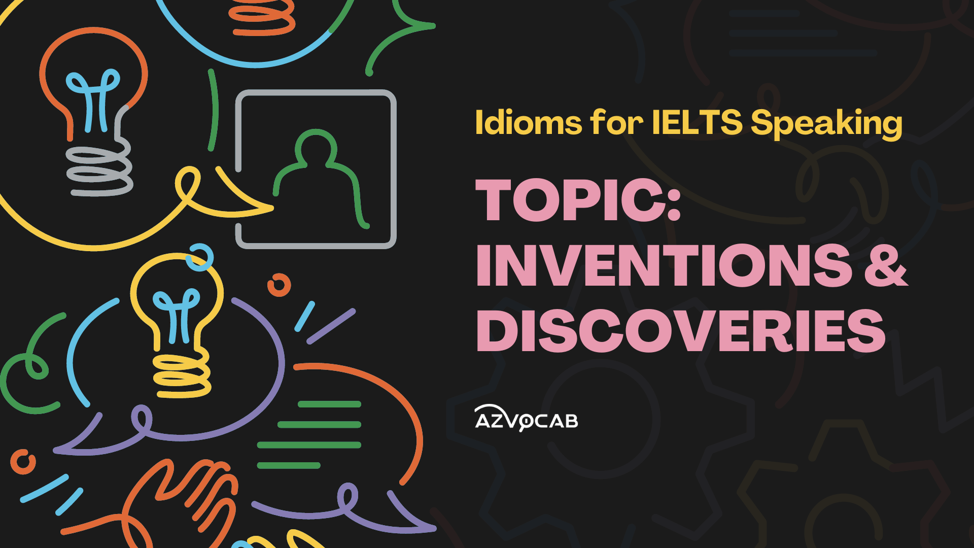 Idioms for IELTS Speaking Inventions and Discoveries