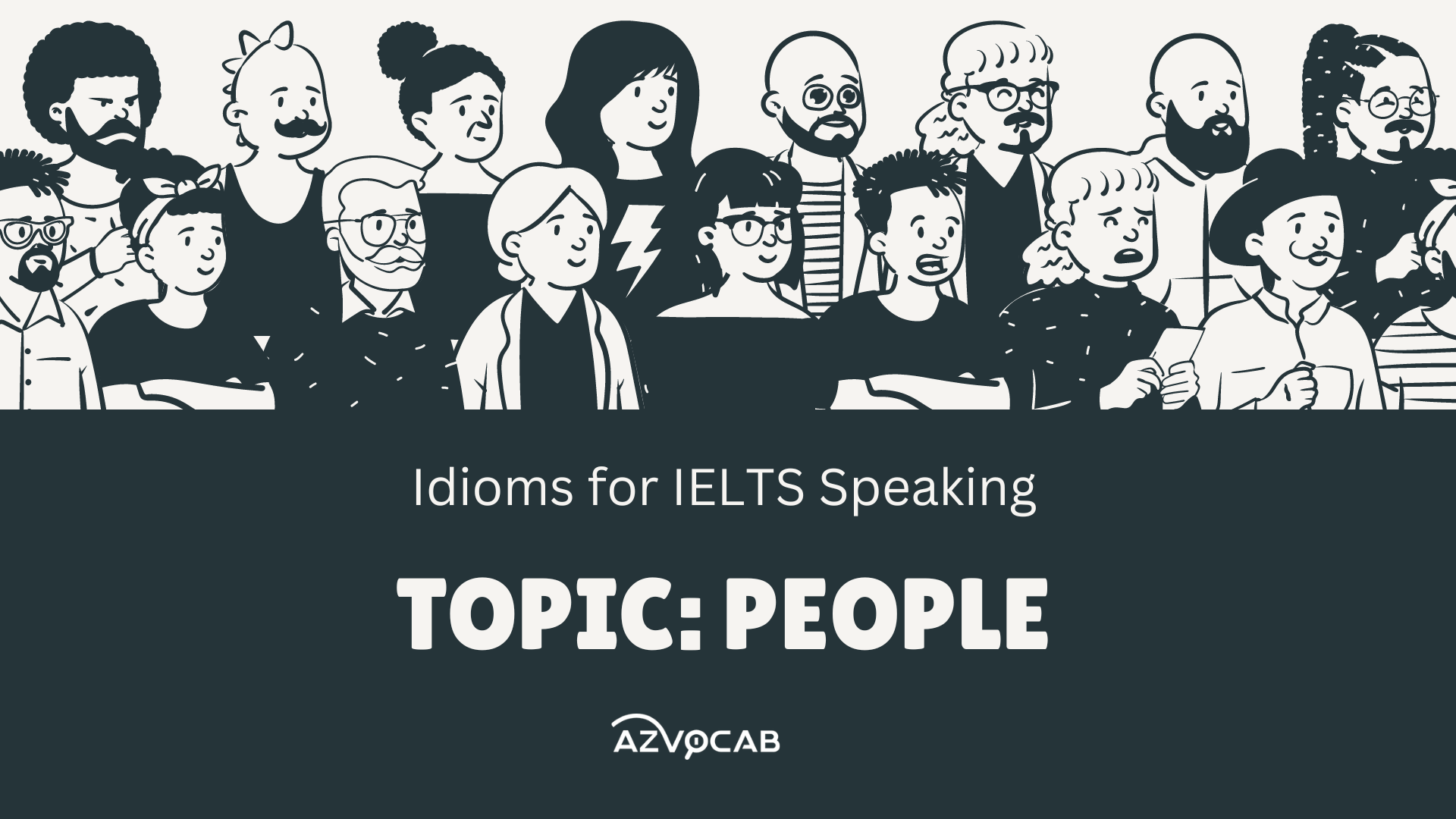 Idioms for IELTS Speaking People