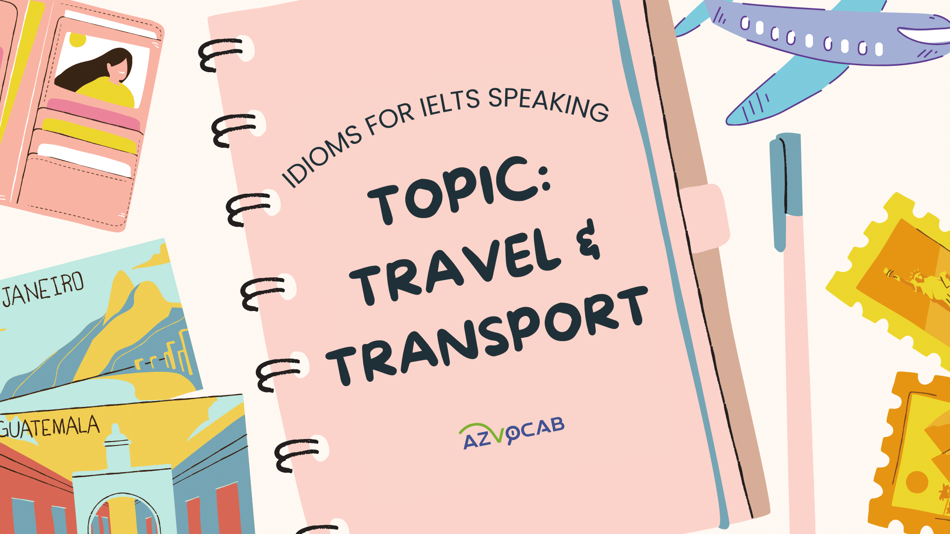 Idioms for IELTS Speaking Travel and Transport
