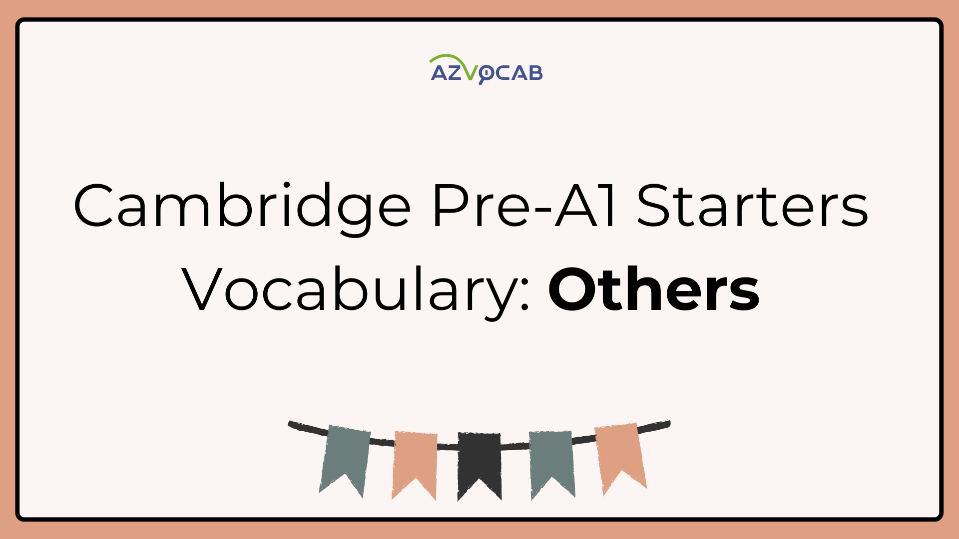 Starters Vocabulary Others