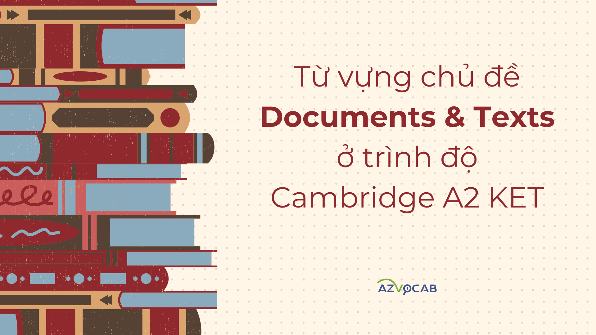 Từ vựng KET Documents and Texts