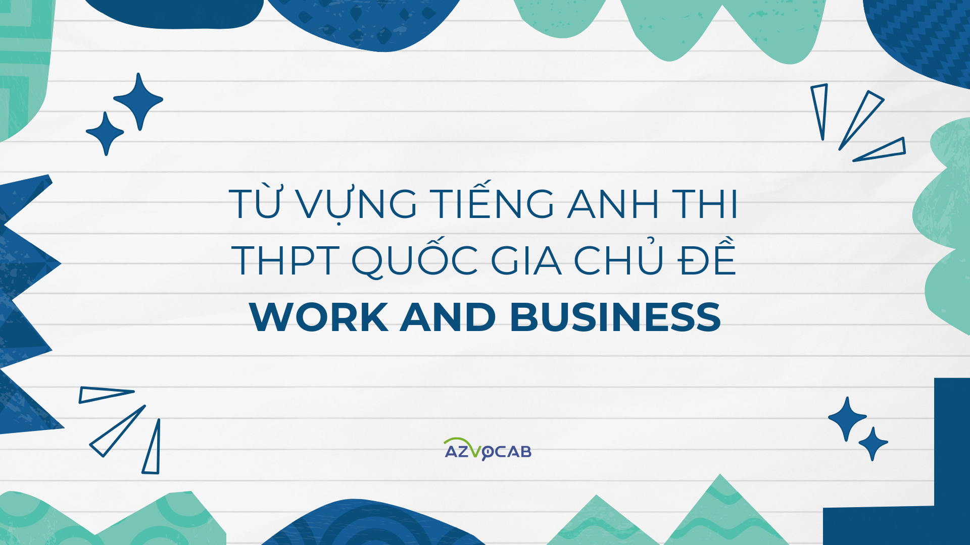 Từ vựng thi THPT Quốc gia Work and Business