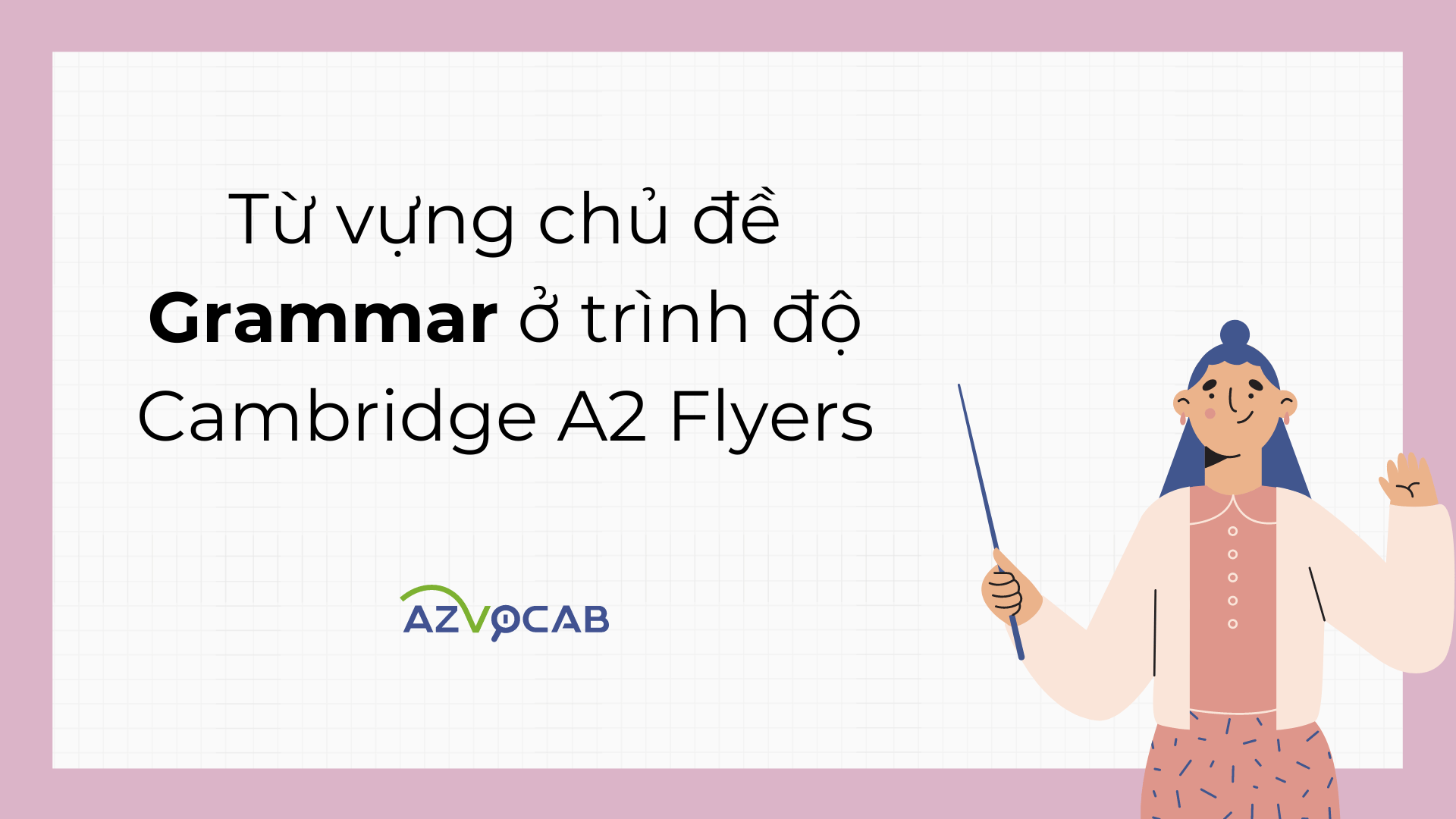 Từ vựng Flyers Grammar