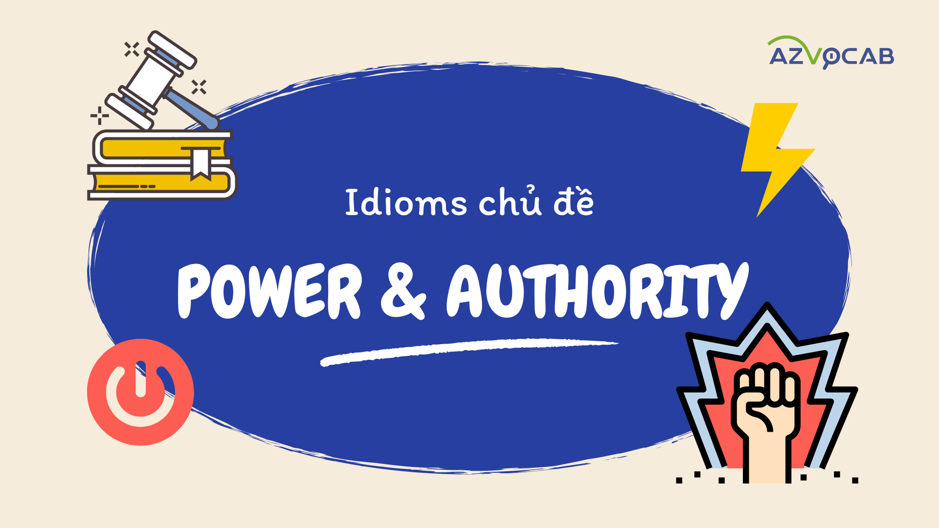 Idioms chủ đề Power and authority