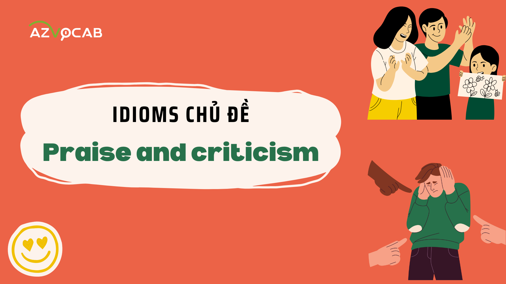 Idioms chủ đề Praise and criticism