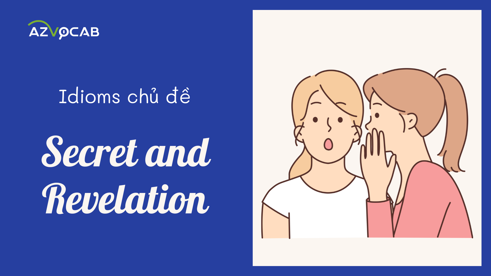 idioms chủ đề Secret and Revelation