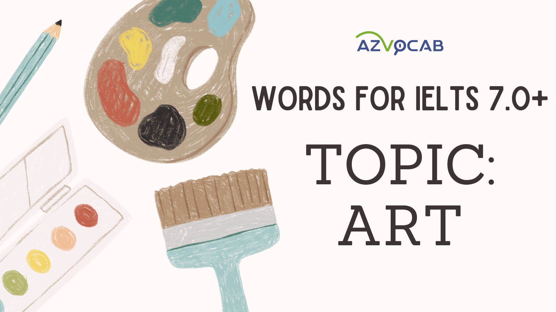 IELTS Vocabulary for band 7.0+ of Topic Art