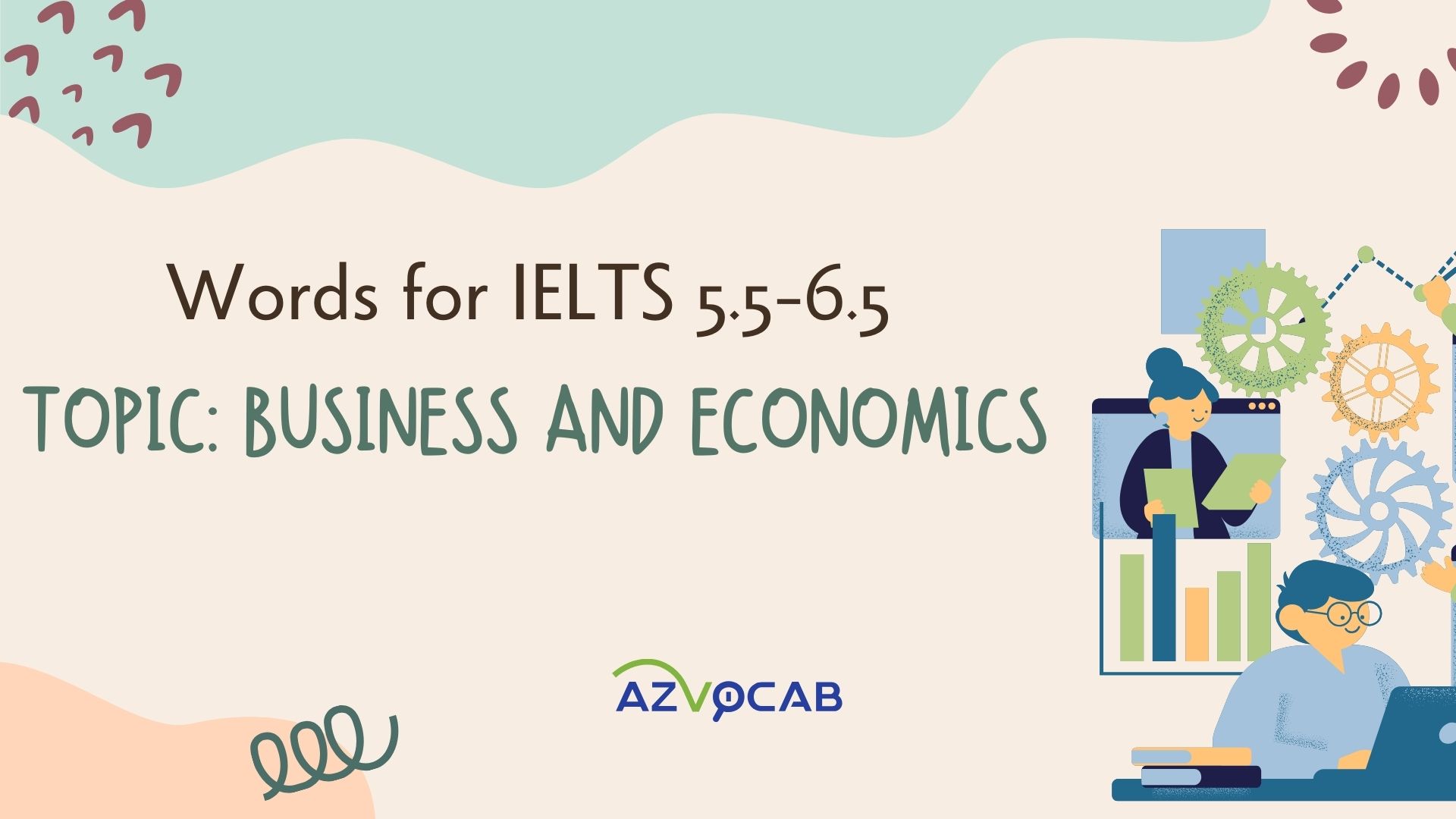 Essential Business and Economics Vocabulary for IELTS band 5.5-6.5