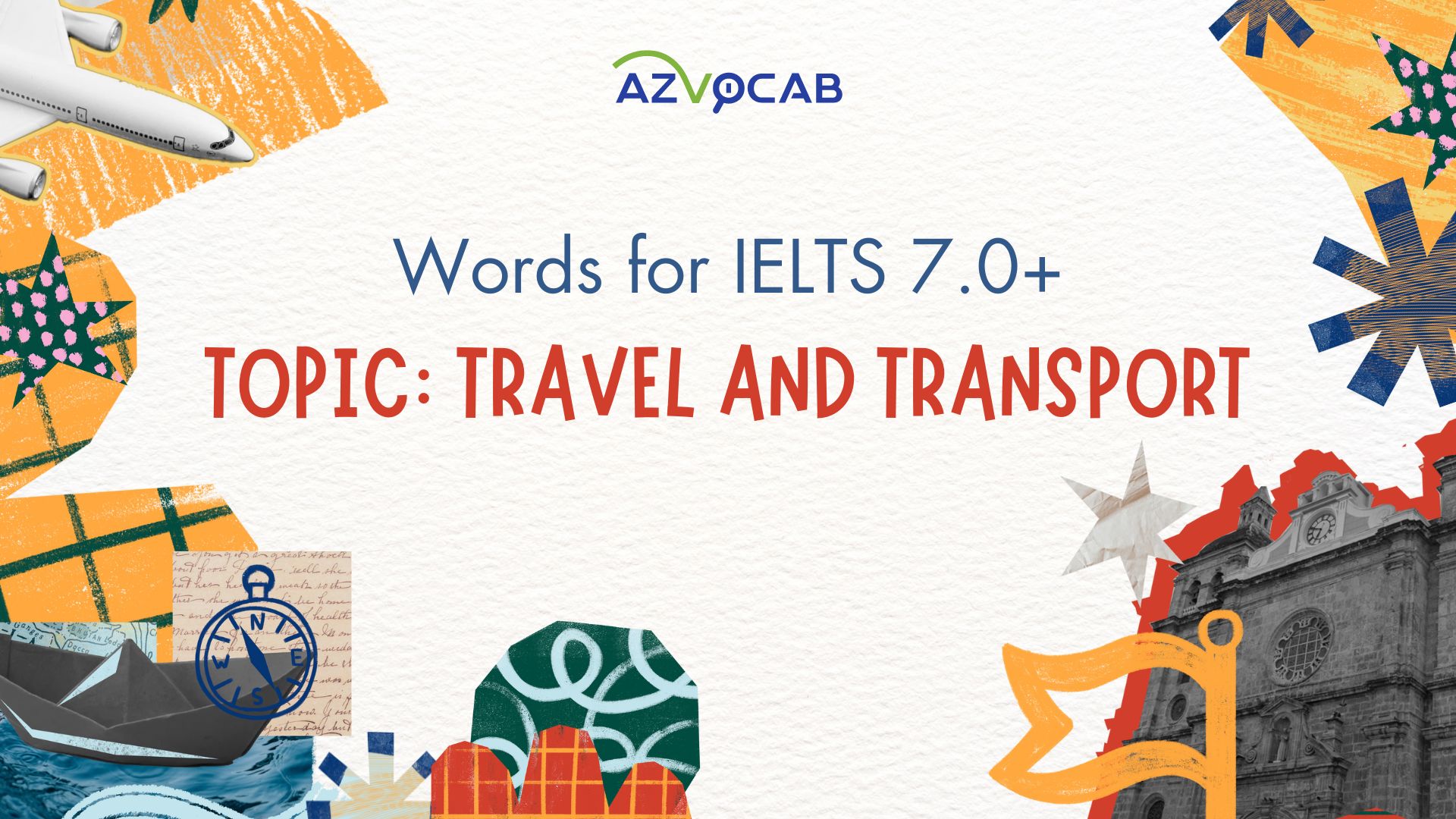 High-Level Vocabulary: Travel and Transport for IELTS band 7.0+