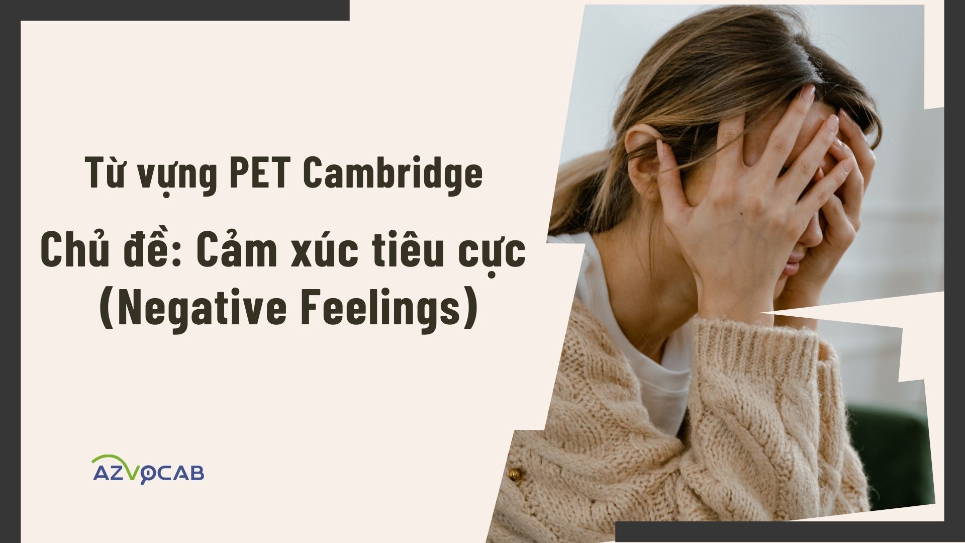 Từ vựng PET Cambridge theo chủ đề Cảm xúc tích cực (Positive Feelings)