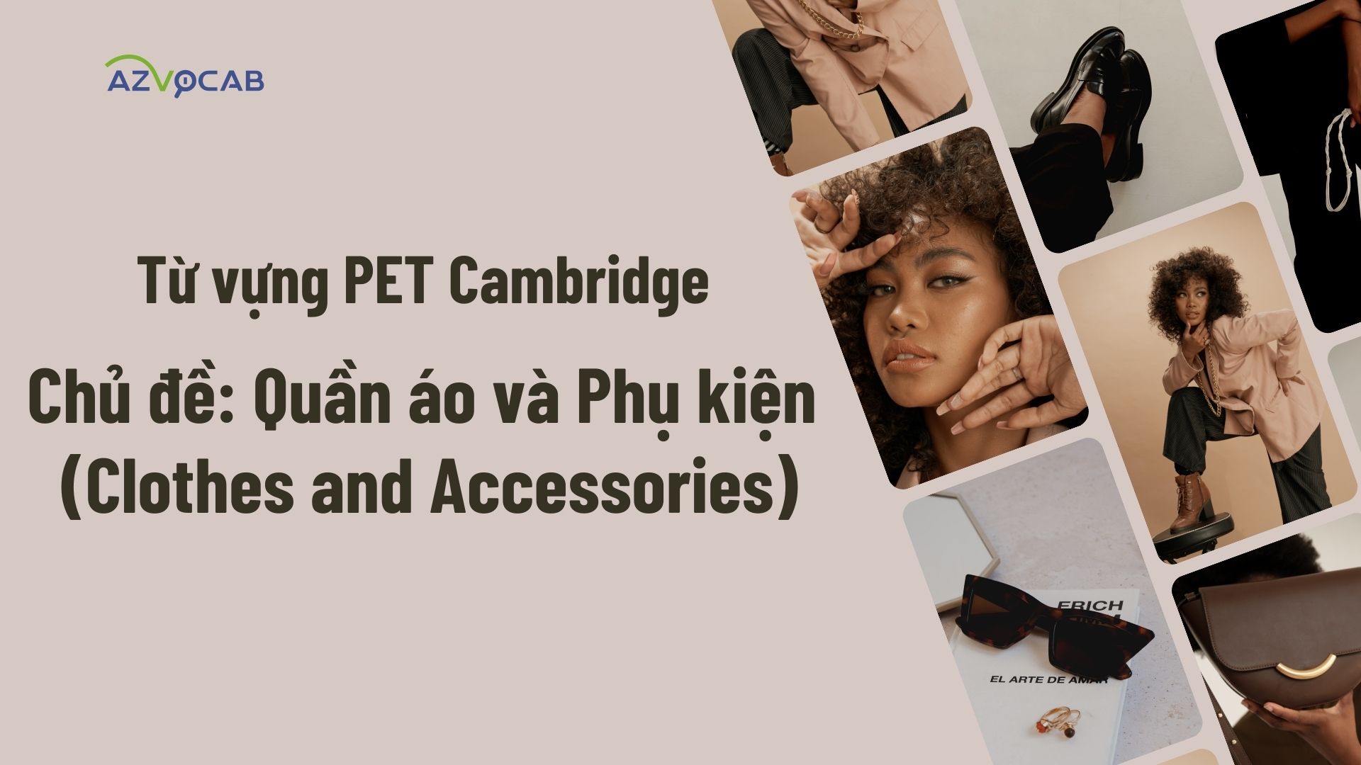 Từ vựng PET Cambridge theo chủ đề Quần áo và Phụ kiện (Clothes and Accessories)