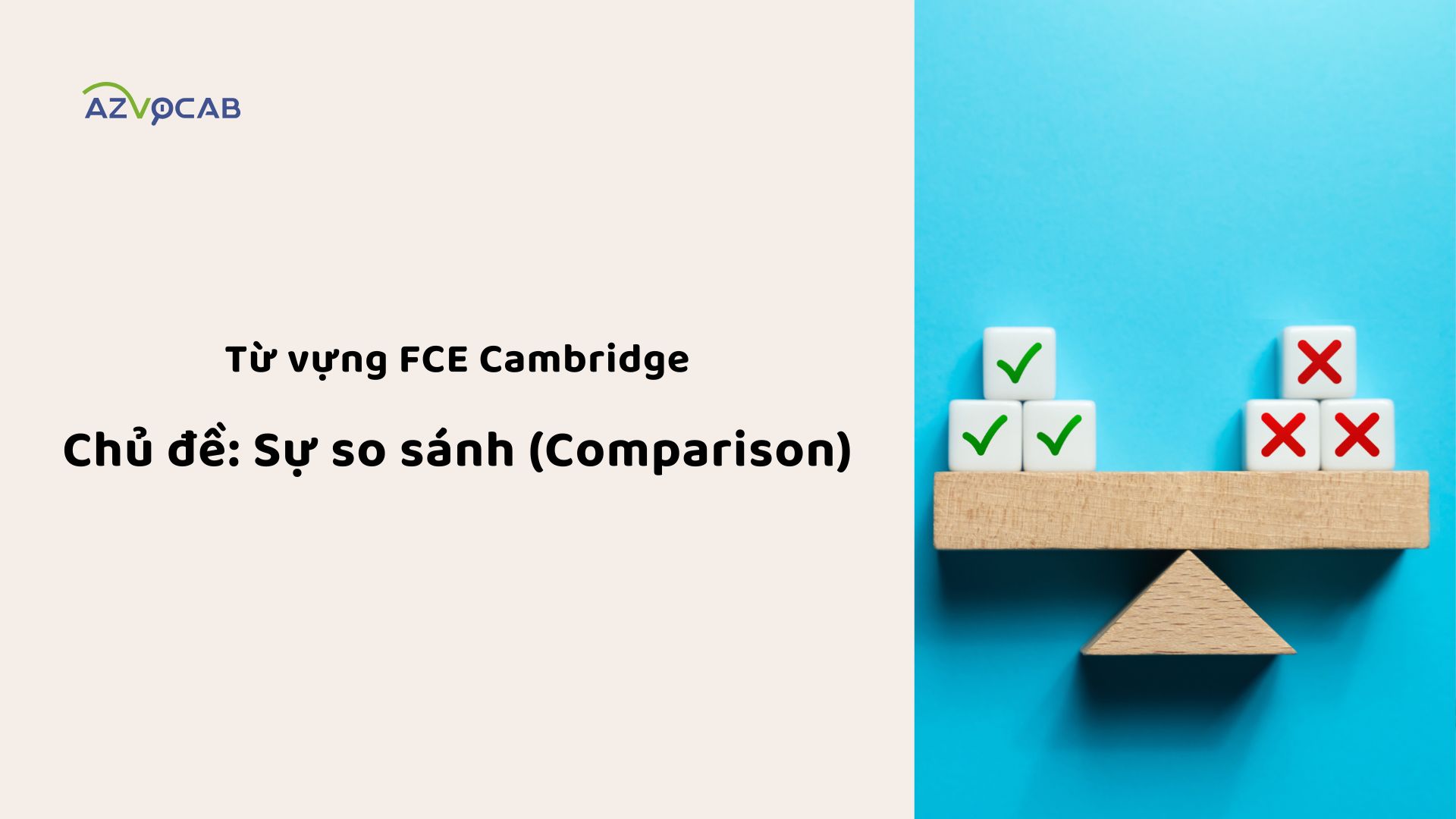 Từ vựng FCE Cambridge theo chủ đề Sự so sánh (Comparison)