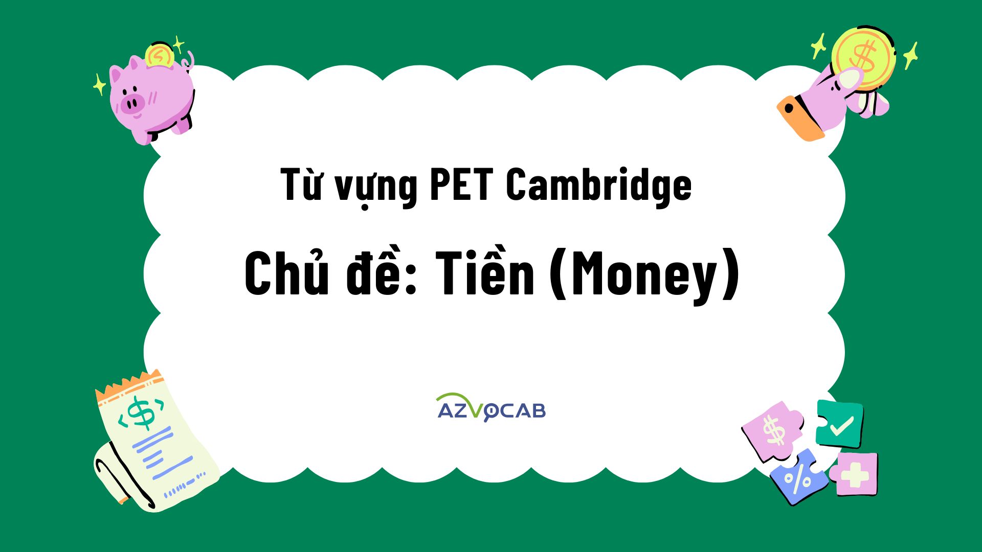 Từ vựng FCE Cambridge theo chủ đề Tiền (Money)