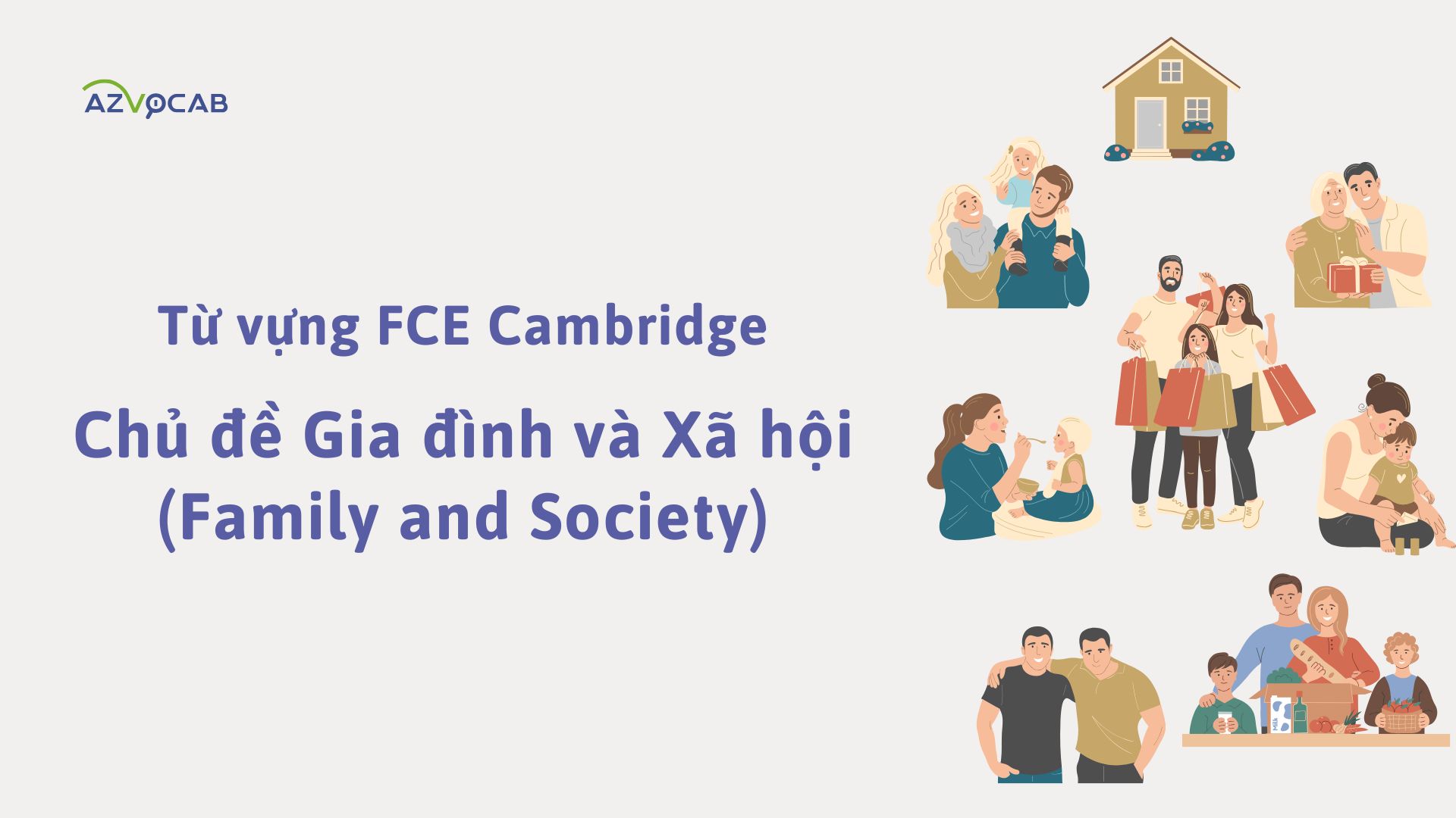 Từ vựng FCE Cambridge theo chủ đề Gia đình và Xã hội (Family and Society)