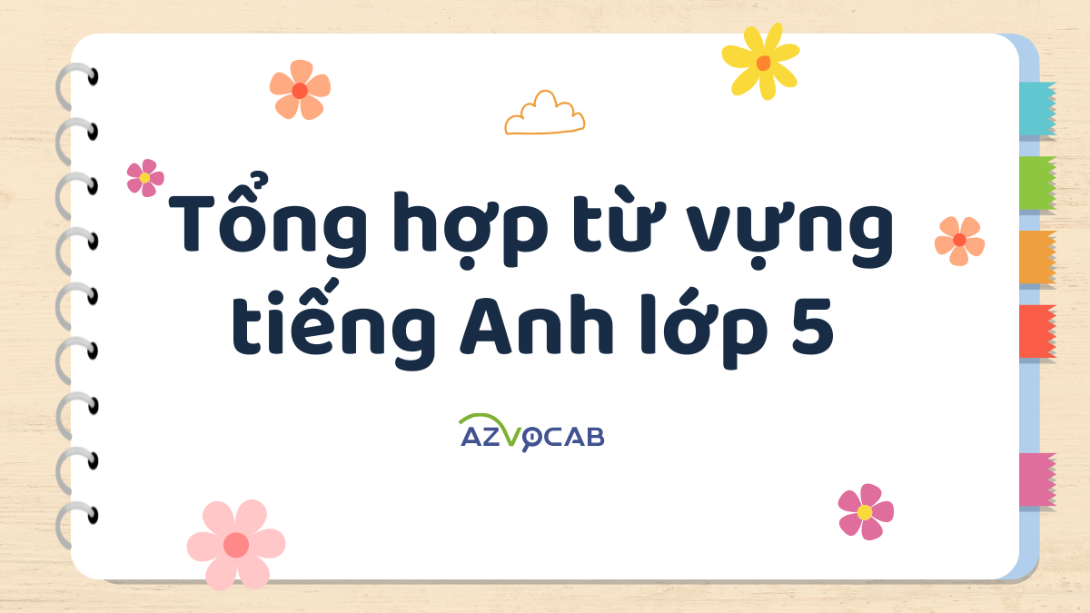 từ vựng tiếng Anh lớp 5