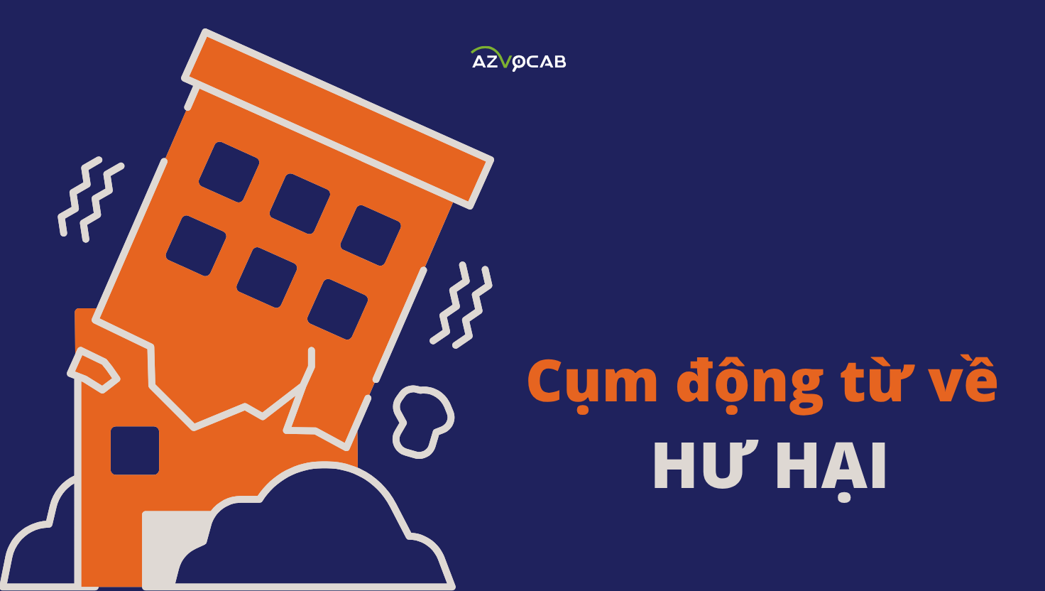 cụm động từ về hư hại