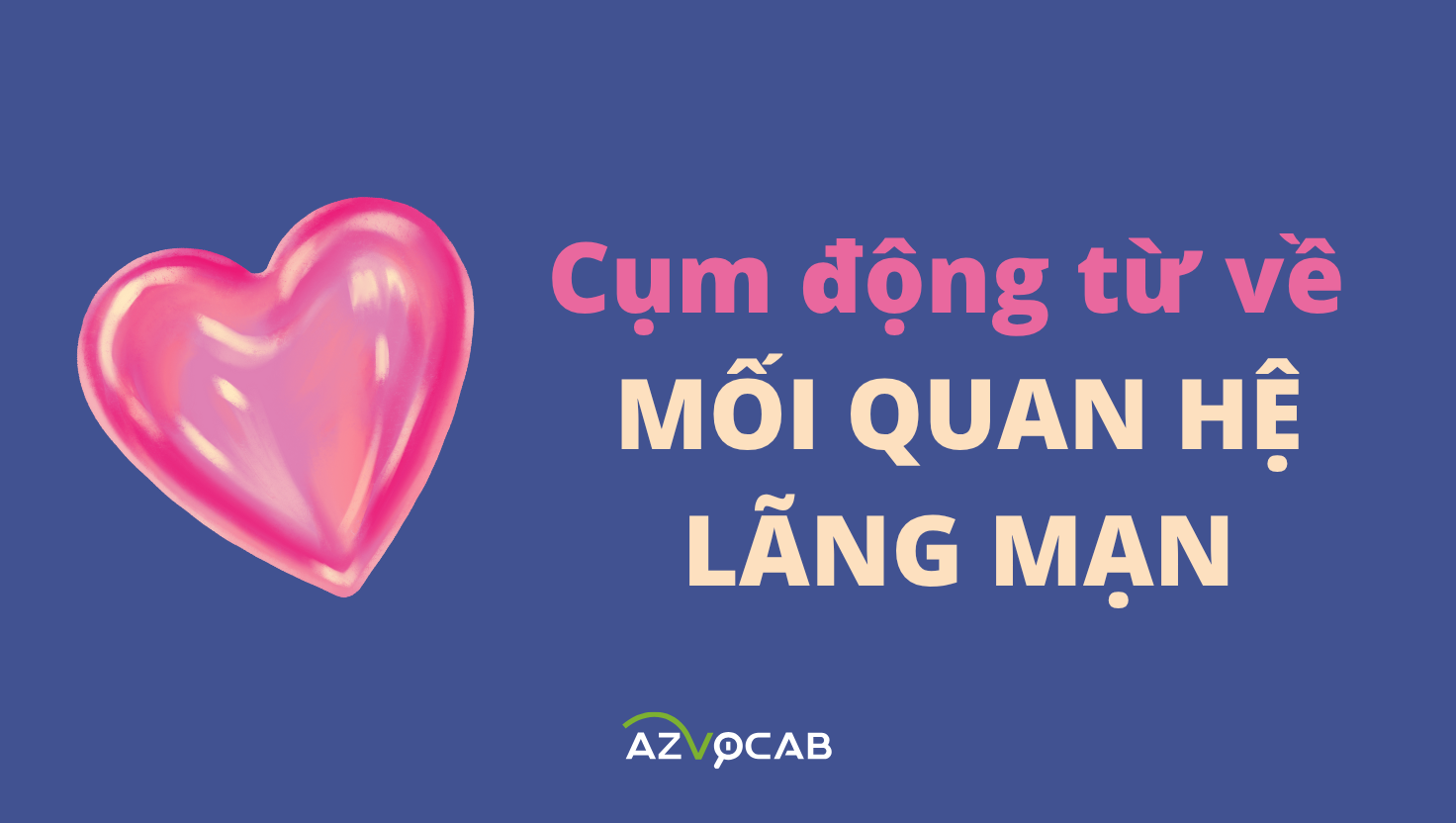 cụm động từ về mối quan hệ lãng mạn