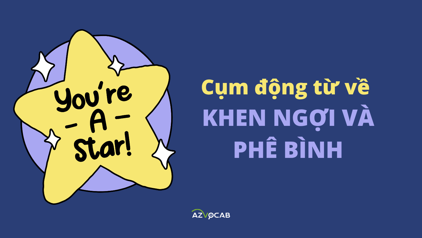 cụm động từ về khen ngợi và phê bình
