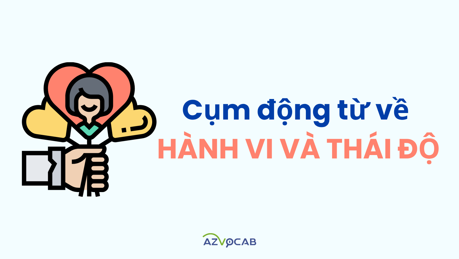 cụm động từ về hành vi và thái độ