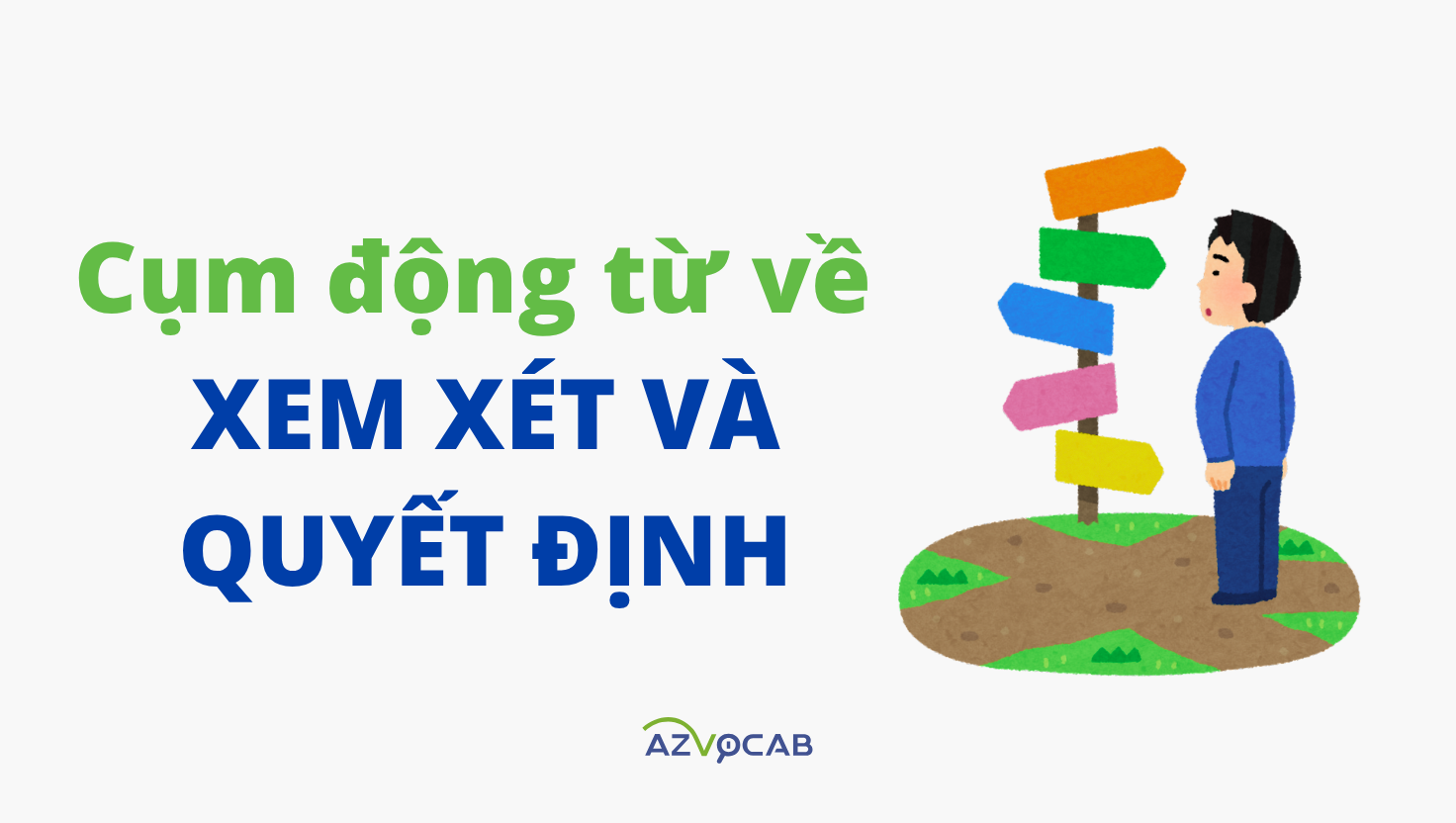 cụm động từ về xem xét và quyết định