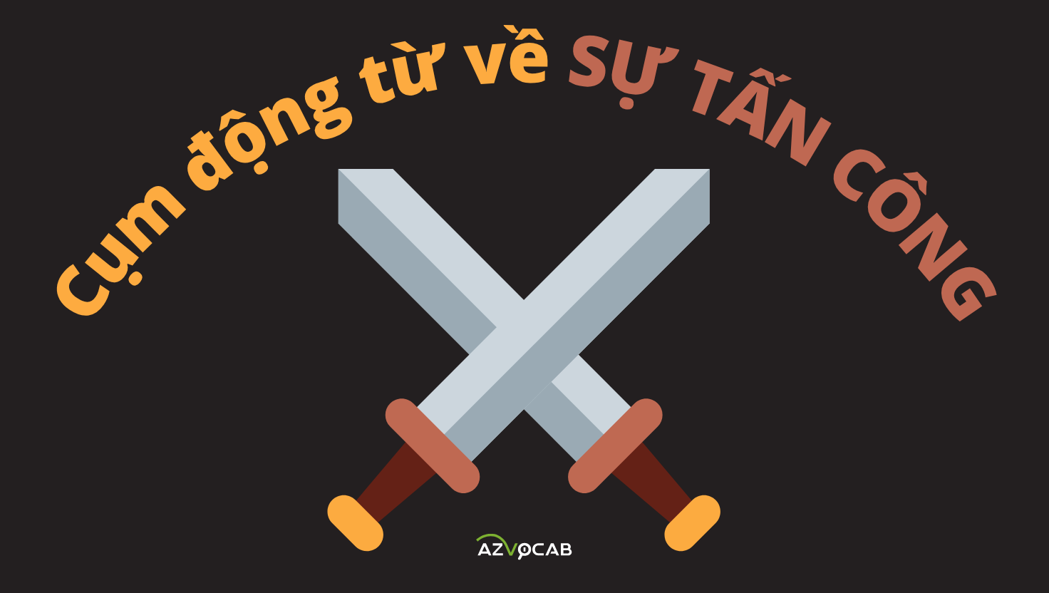 cụm động từ về sự tấn công