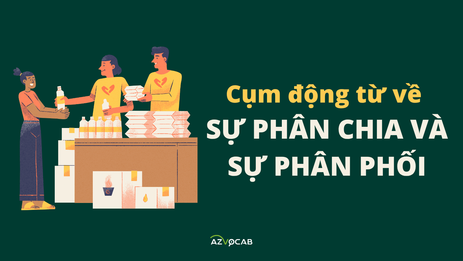 cụm động từ về sự phân chia và sự phân phối