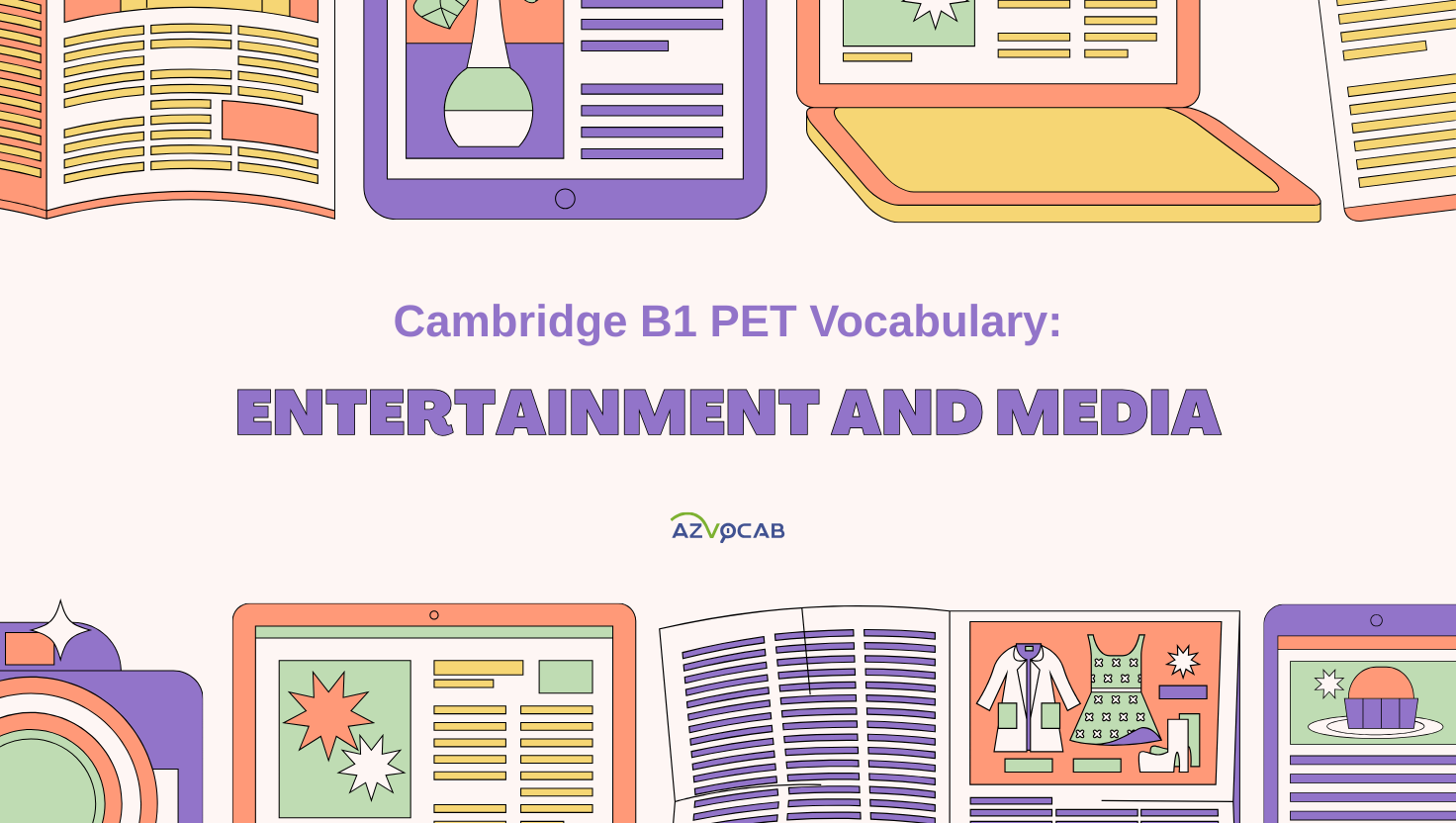 Cambridge B1 PET Vocabulary: entertainment and media