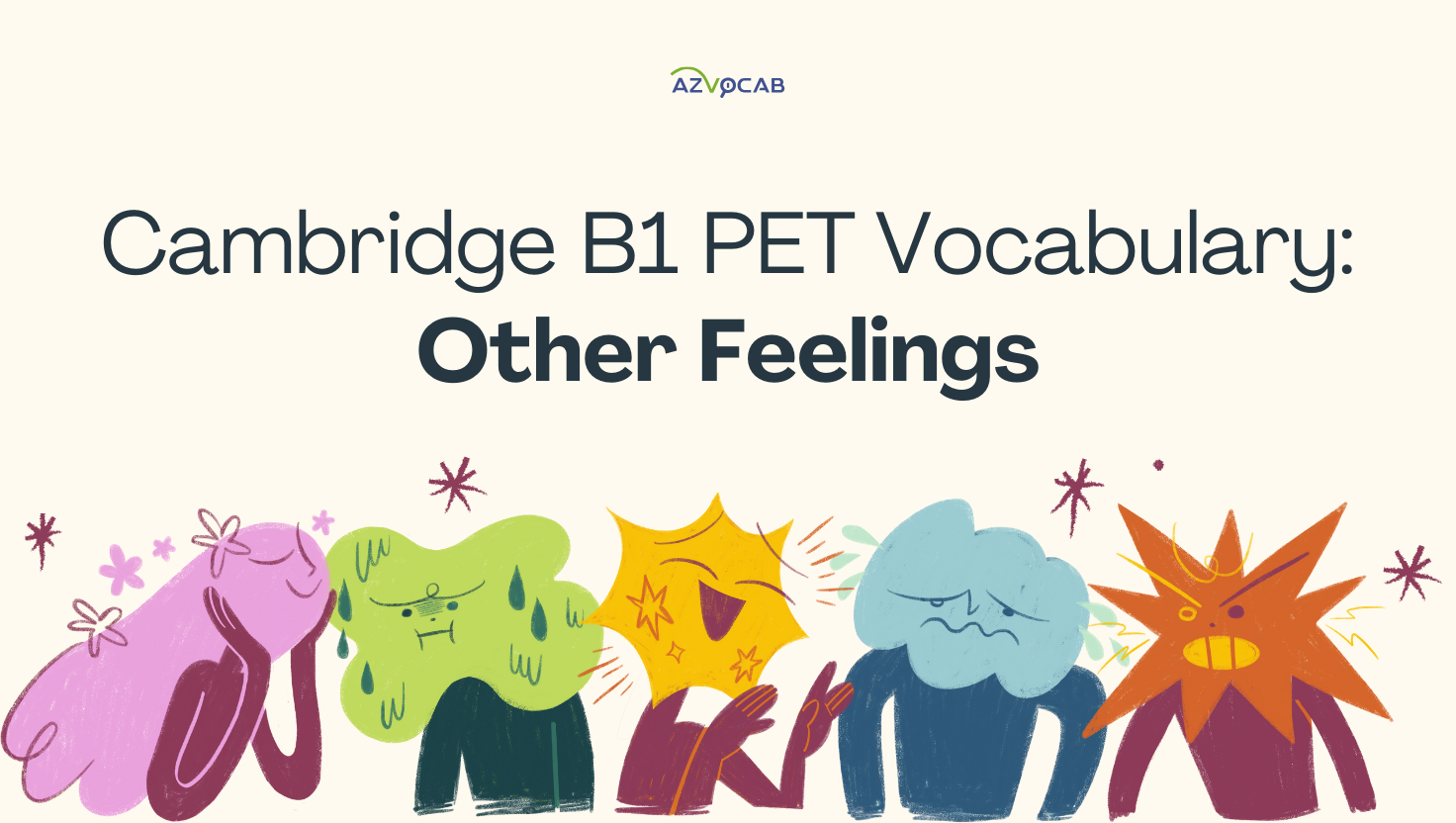 Cambridge B1 PET Vocabulary: Other Feelings