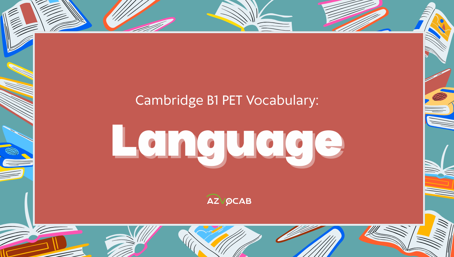Cambridge B1 PET Vocabulary: language