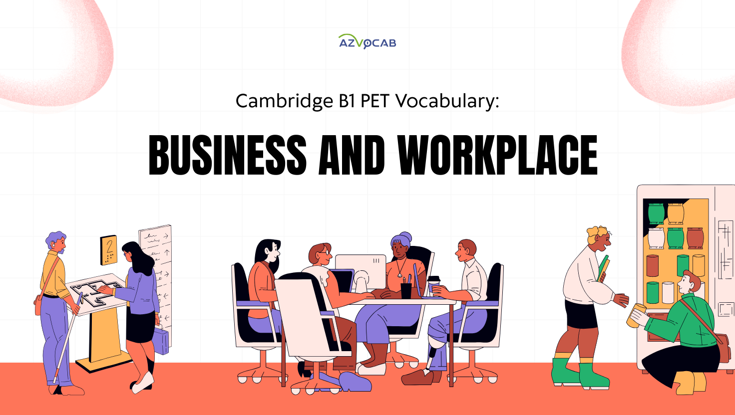 Cambridge B1 PET Vocabulary: Business and Workplace