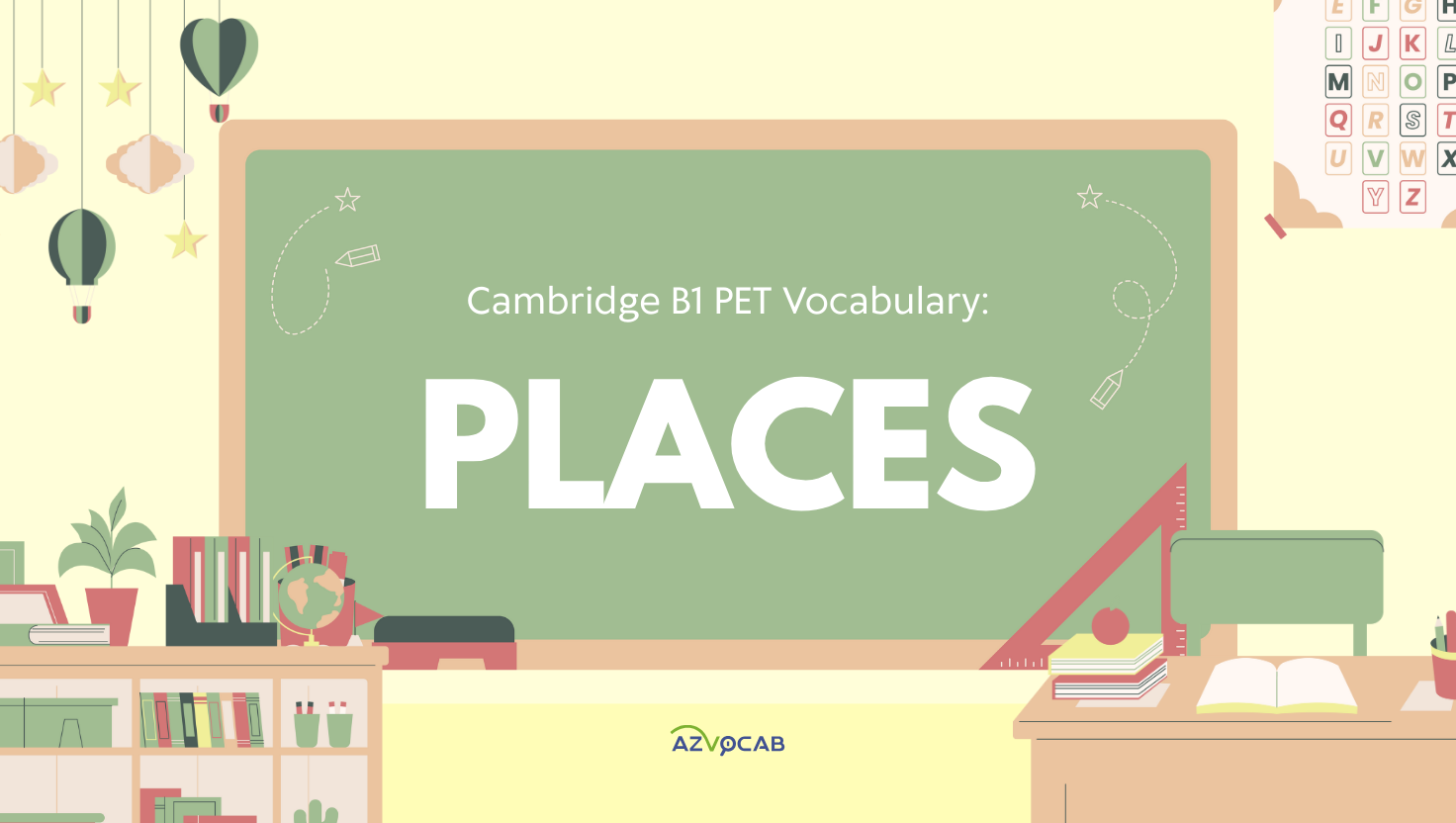 cambridge b1 pet vocabulary: places