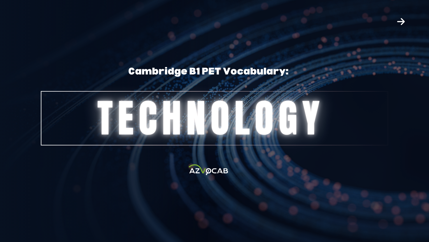 Cambridge B1 PET Vocabulary: technology