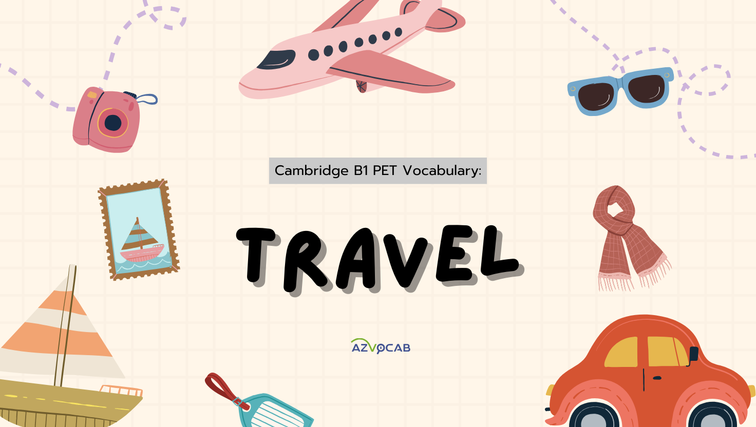 Cambridge B1 PET Vocabulary: travel